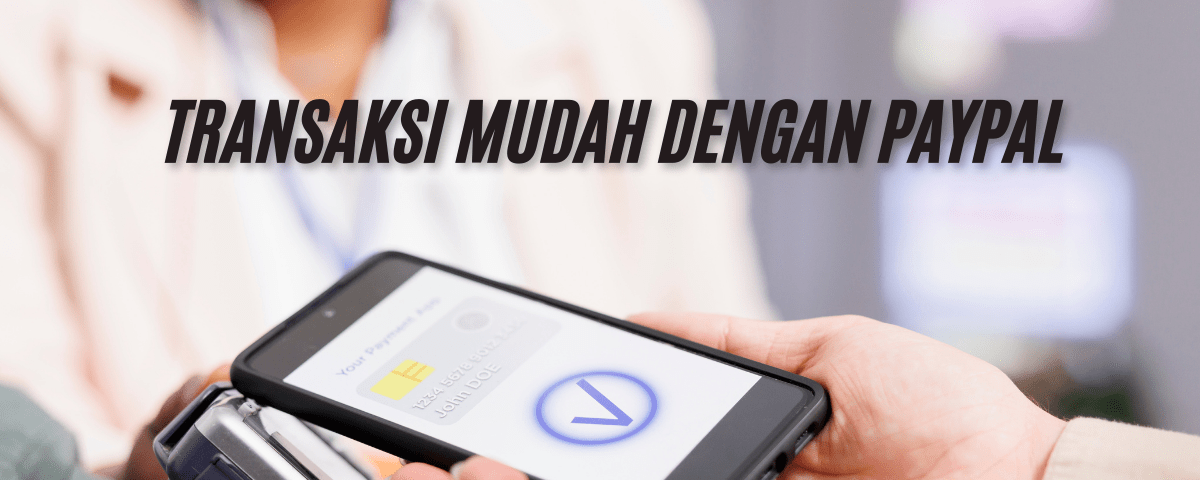 cara-transaksi-gampang-dengan-paypal-min